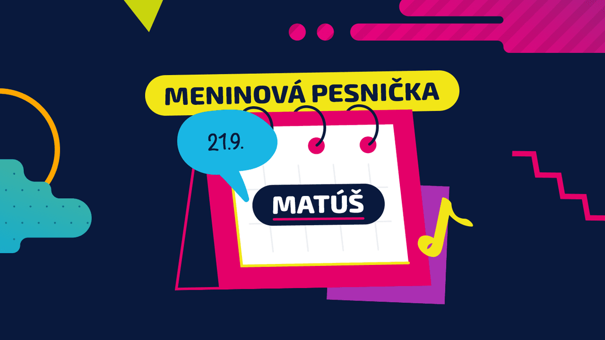 Meninová pesnička: MATÚŠ