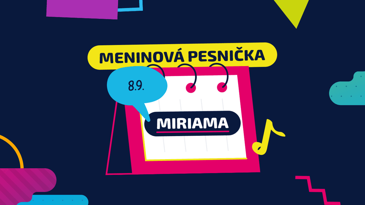 Meninová pesnička: MIRIAMA