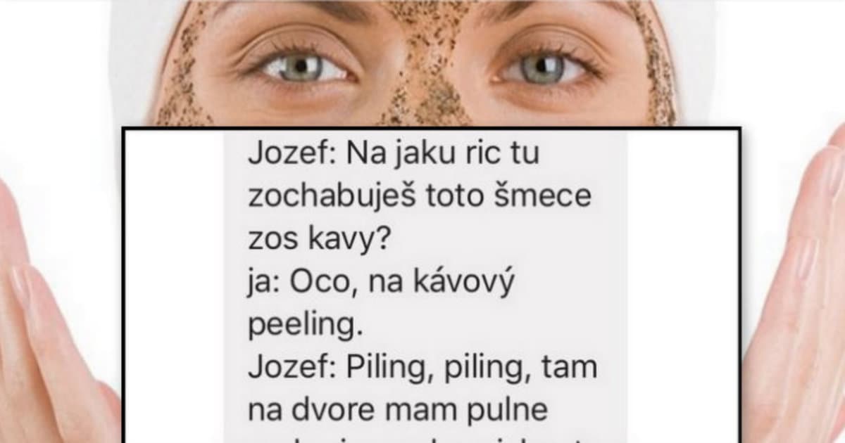 Jankin otec, stavbár, jej poradil, ako si robiť peeling