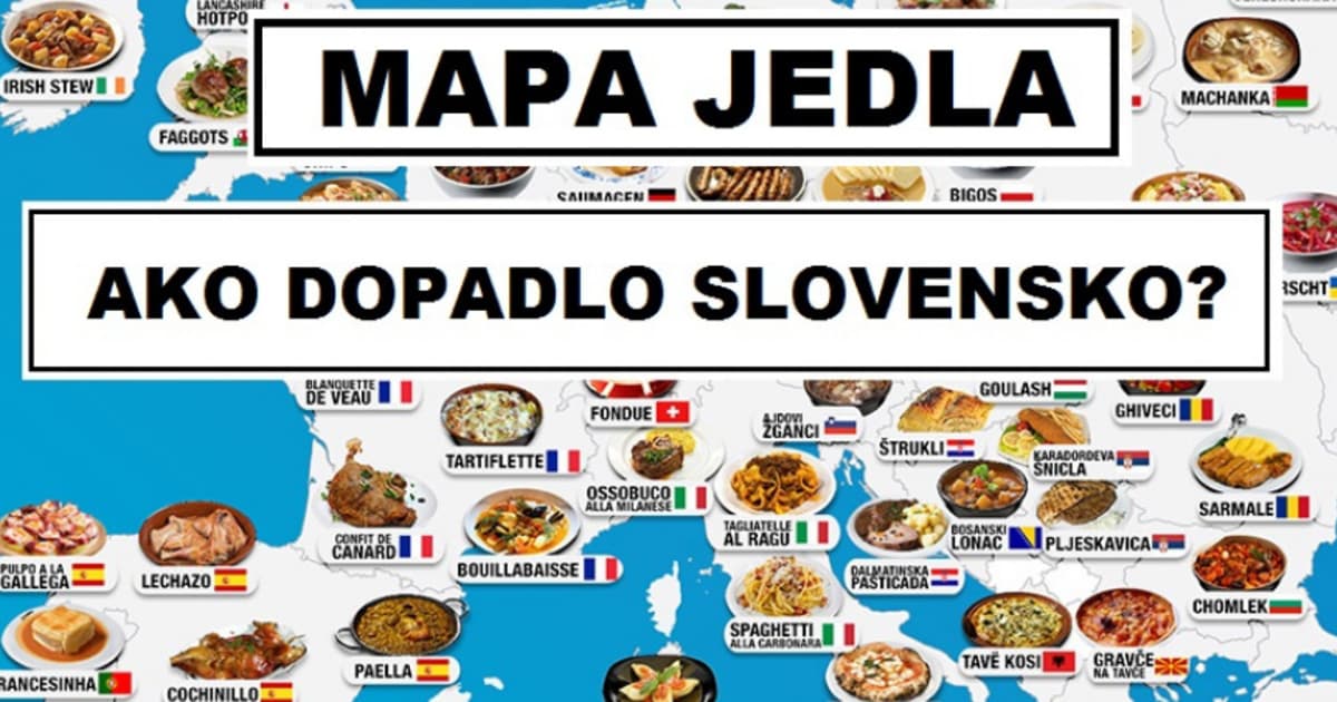 Kde čo zjesť, aby si ochutnal to naj? Táto mapa jedla ti to povie. Čo odporúča pre Slovensko?