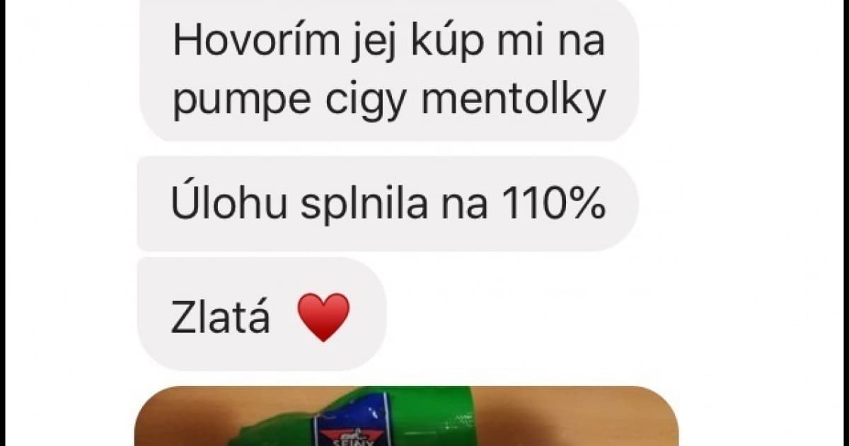 Chcela od nej, aby jej na pumpe kúpila cigy mentolky. Tak kúpila