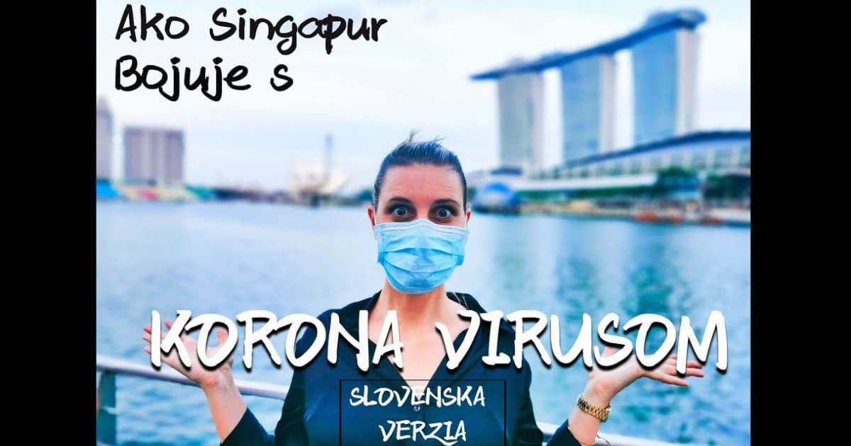 Slovenka Ingrid natočila video, ako Singapur úspešne bojuje s koronavírusom