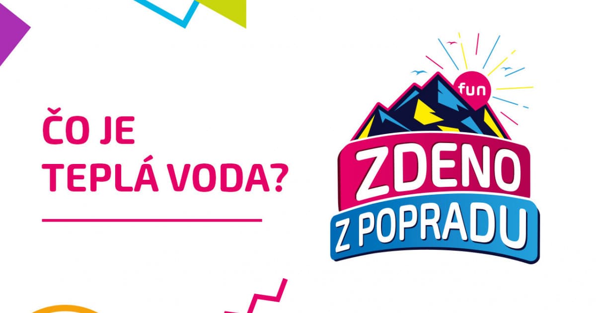 ZDENO Z POPRADU: "Čo je teplá voda?"