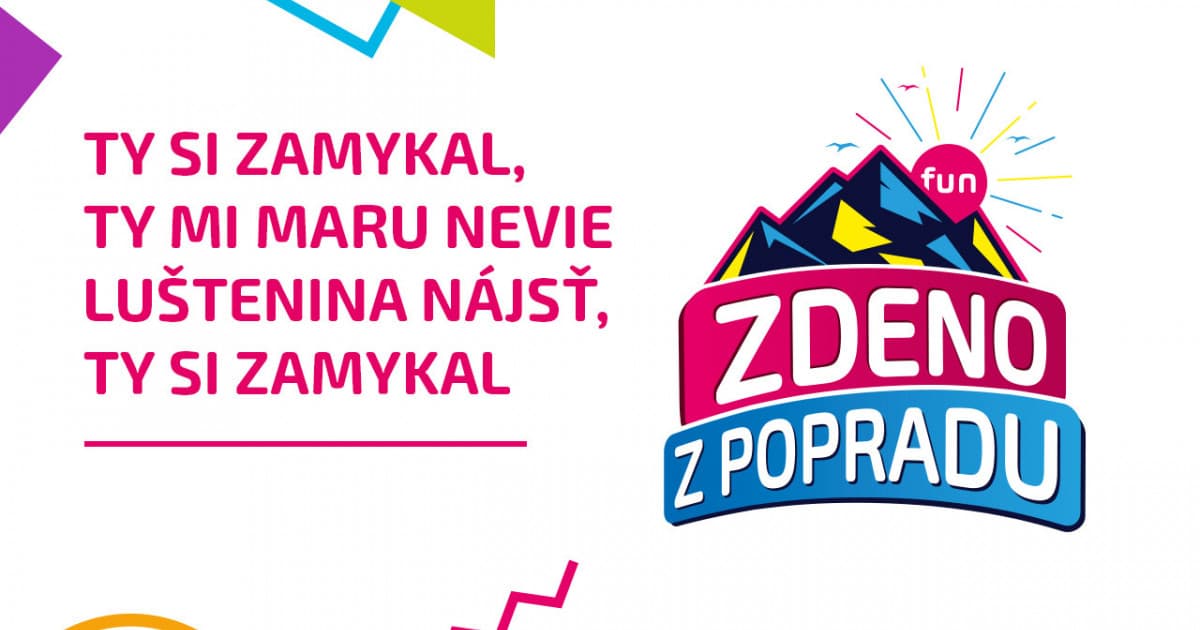 ZDENO Z POPRADU: "Ty si zamykal, ty mi Maru nevie luštenina nájsť, ty si zamykal"