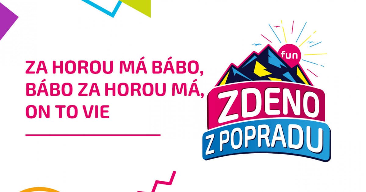 ZDENO Z POPRADU: "Za horou má bábo, bábo za horou má, on to vie"