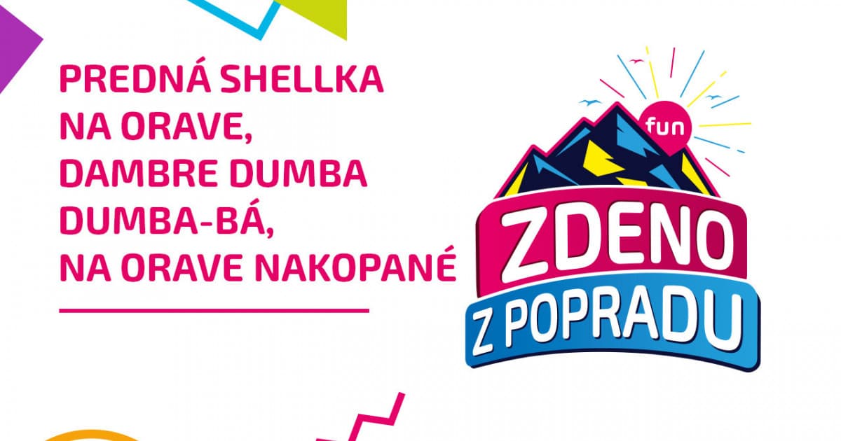 ZDENO Z POPRADU: "Predná Shellka na Orave, dambre dumba dumba-bá, na Orave nakopané"