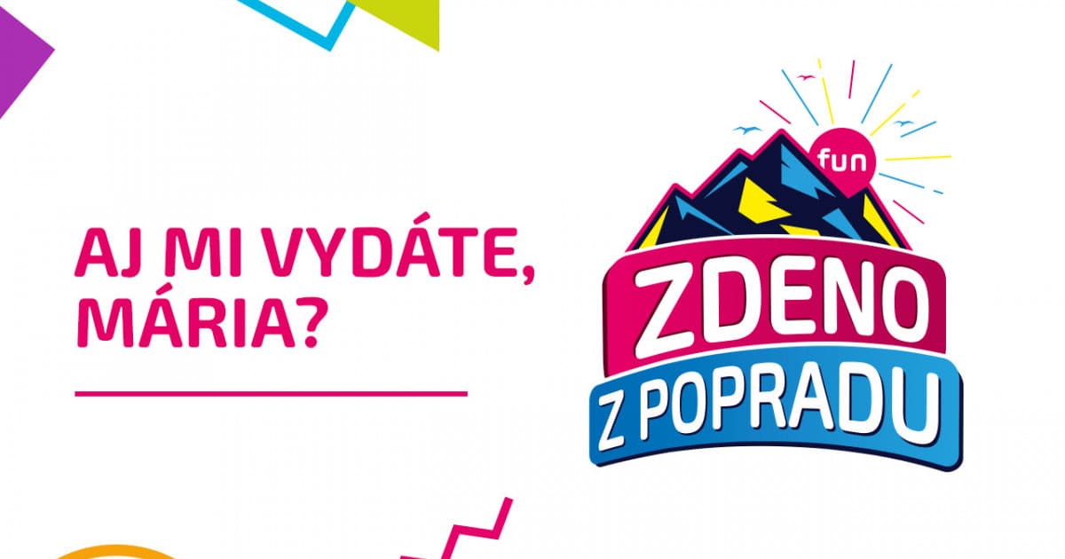 ZDENO Z POPRADU: "Aj mi vydáte, Mária? "