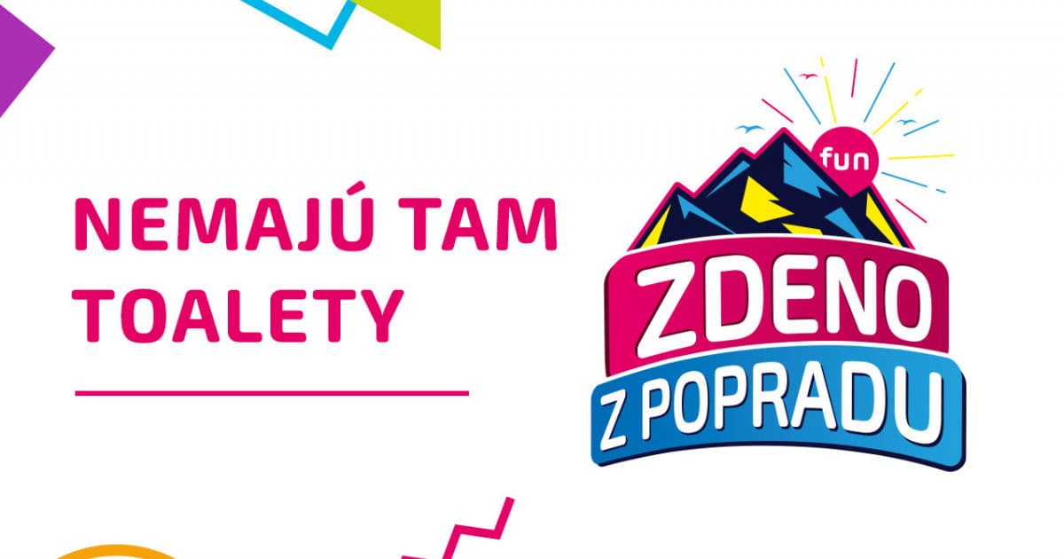 ZDENO Z POPRADU: "Nemajú tam toalety"