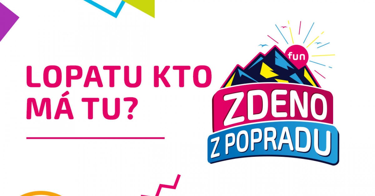 ZDENO Z POPRADU: "Lopatu kto má tu?"