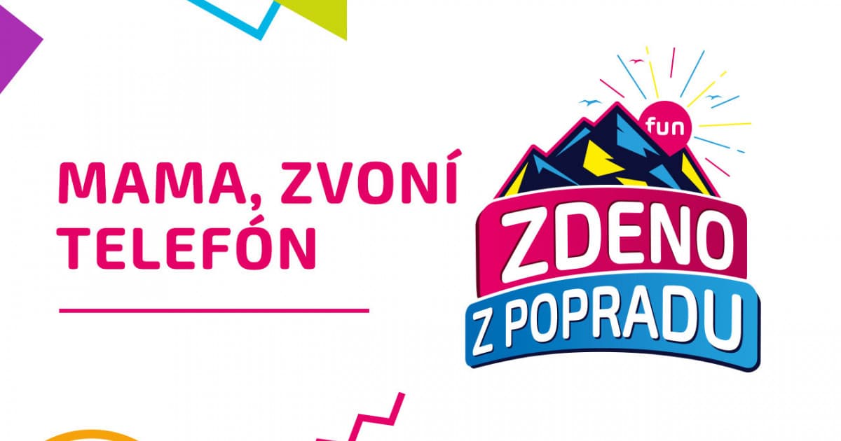 ZDENO Z POPRADU: "Mama, zvoní telefón"