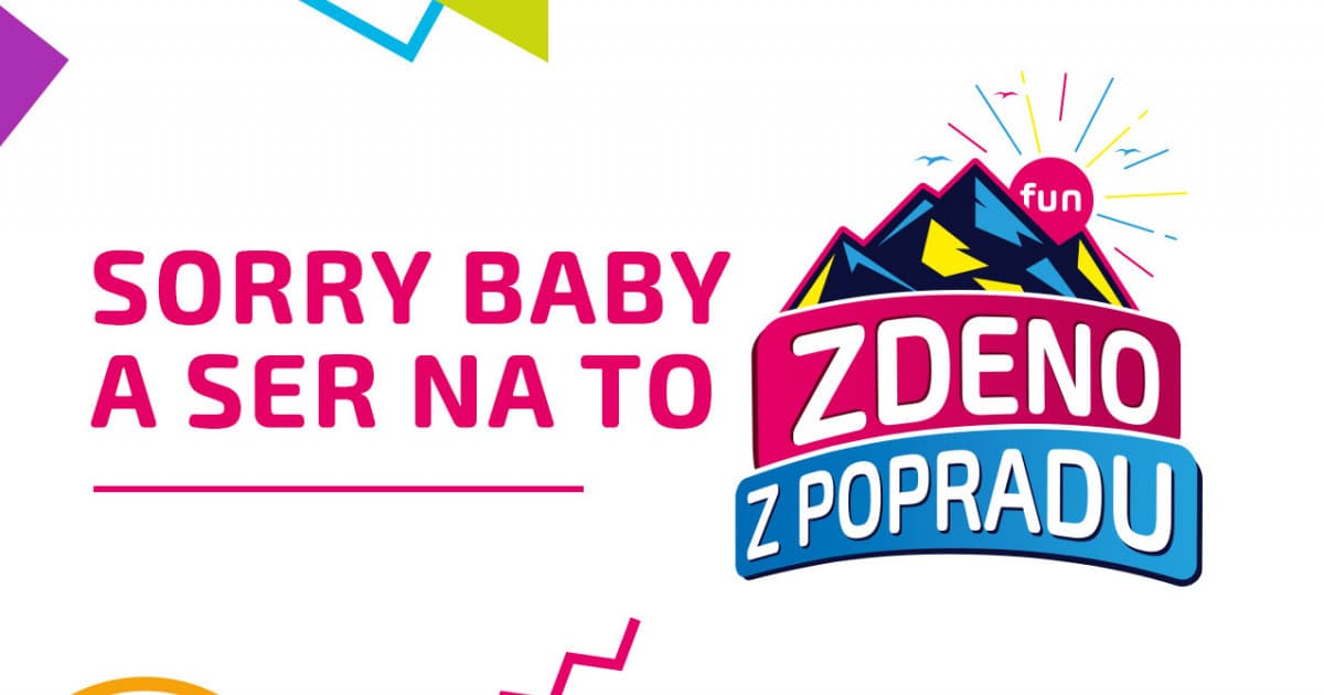 ZDENO Z POPRADU: "Sorry baby a ser na to"