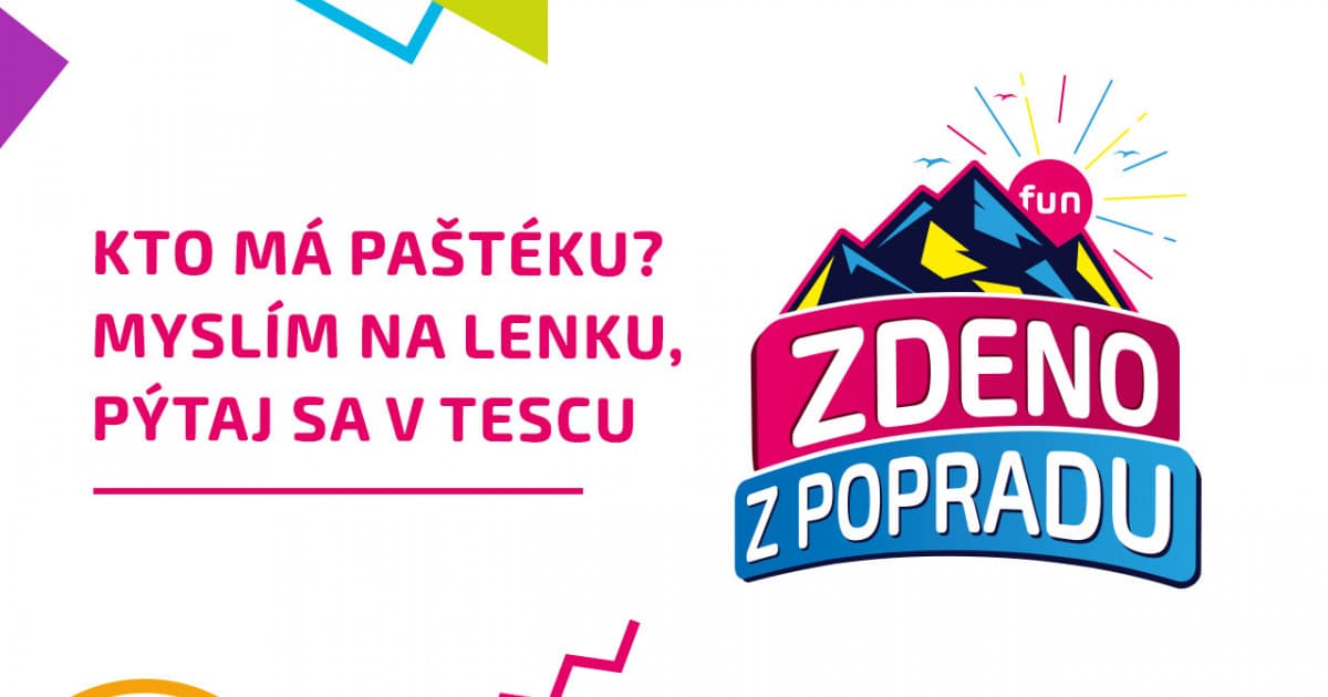 ZDENO Z POPRADU: "Kto má paštéku? Myslím na Lenku, pýtaj sa v Tescu"