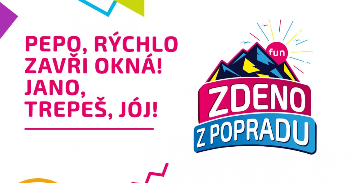 ZDENO Z POPRADU: "Pepo, rýchlo zavři okná! Jano, trepeš, jój!"