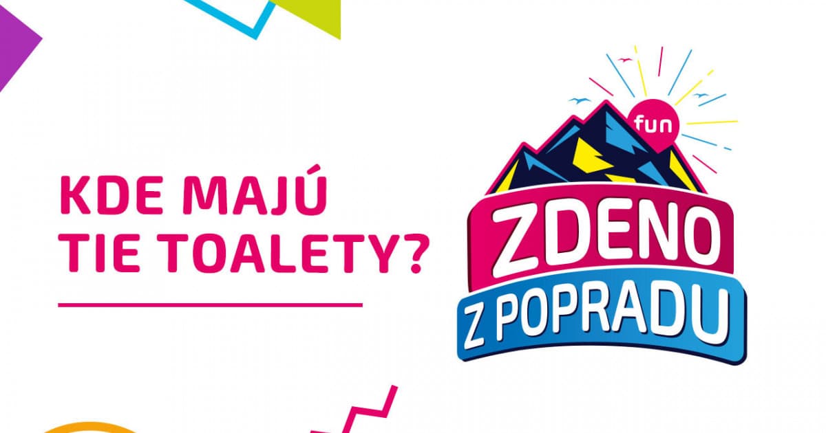 ZDENO Z POPRADU: "Kde majú tie toalety?"