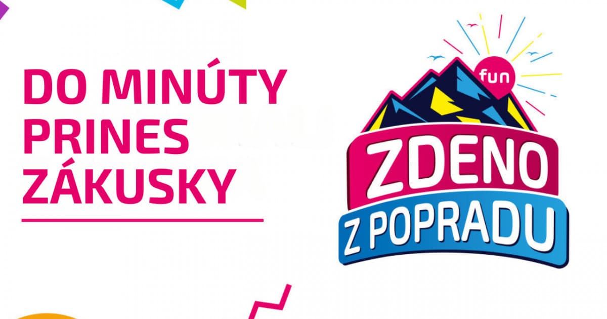ZDENO Z POPRADU: Do minúty prines zákusky