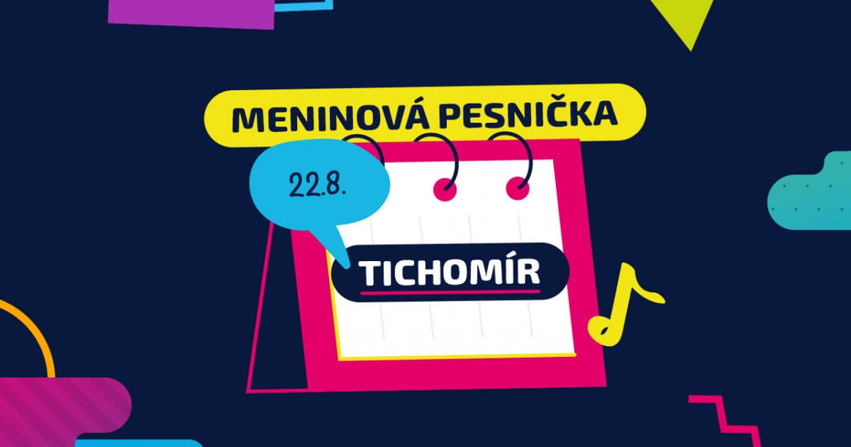 Meninová pesnička: TICHOMÍR