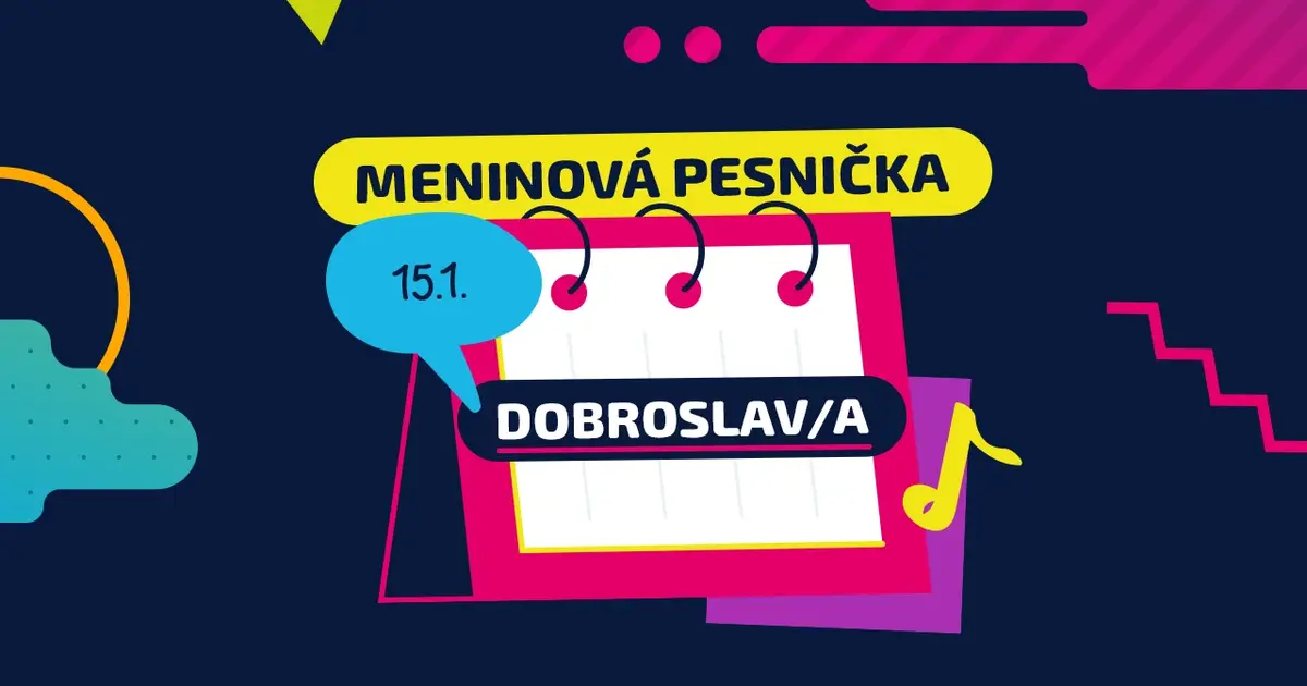 Meninová pesnička: DOBROSLAV, DOBROSLAVA