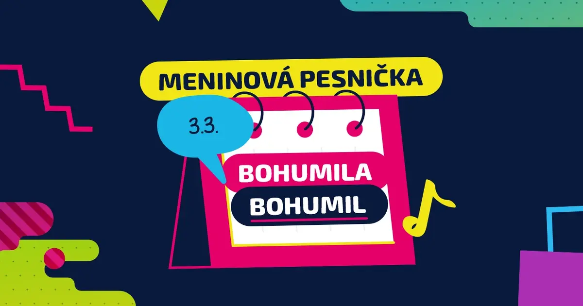 Meninová pesnička: BOHUMIL, BOHUMILA